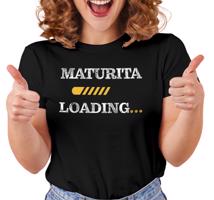 Dámské tričko s potiskem “Maturita loading”