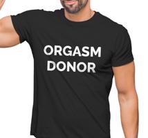 Pánské tričko s potiskem “Orgasm donor”